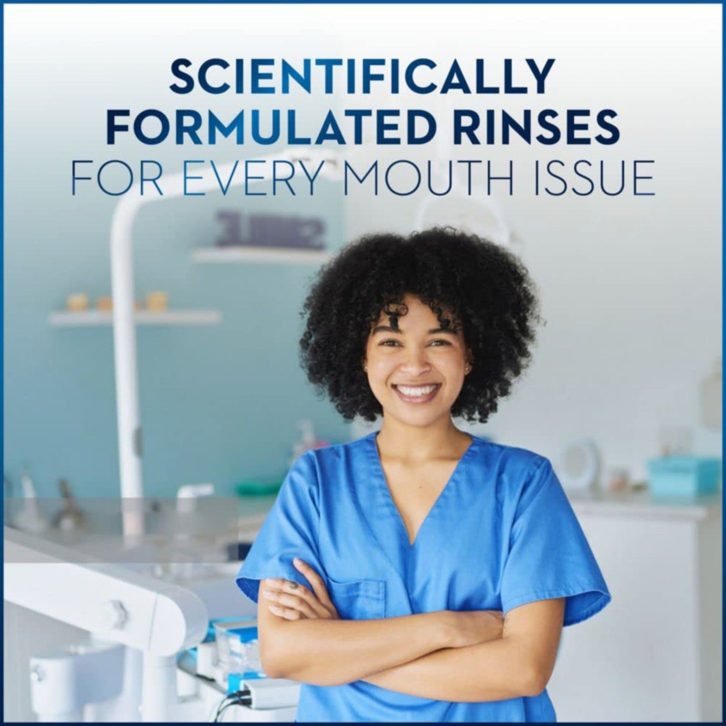 Person in blue scrubs standing in a dental office with text about scientifically formulated rinses.