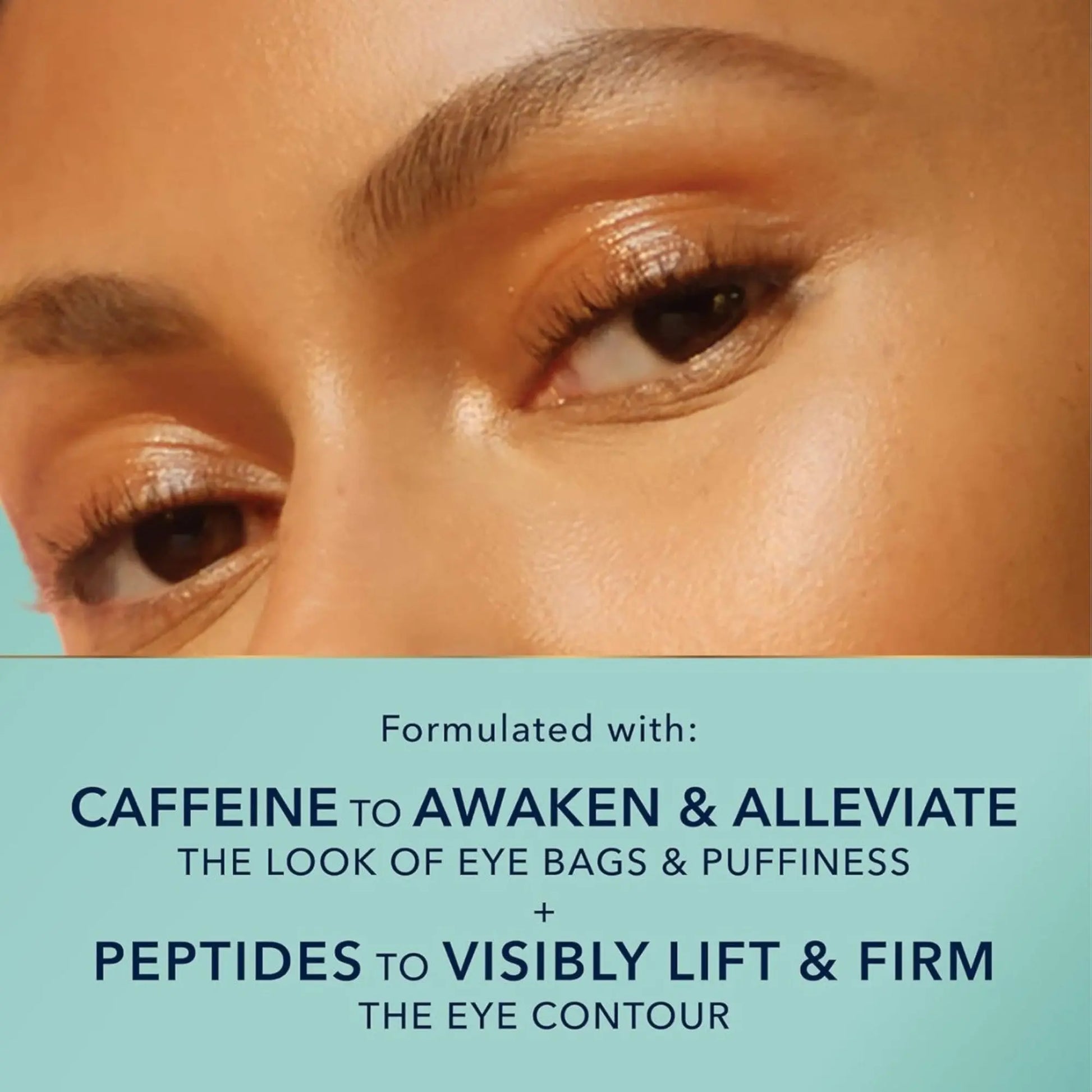 Close-up of eye area with text about caffeine and peptides for eye care.