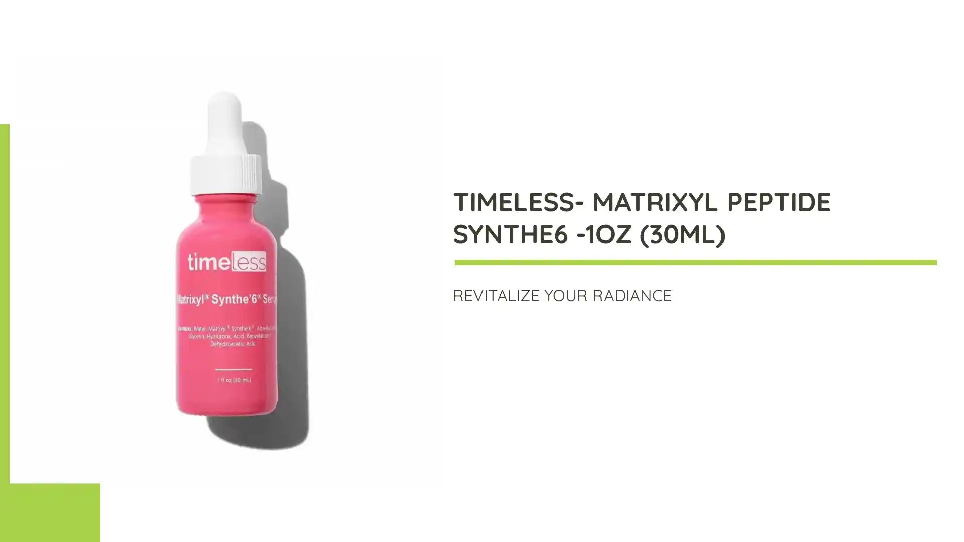 Timeless- Matrixyl Peptide Synthe6 -1oz (30ml) by@Outfy