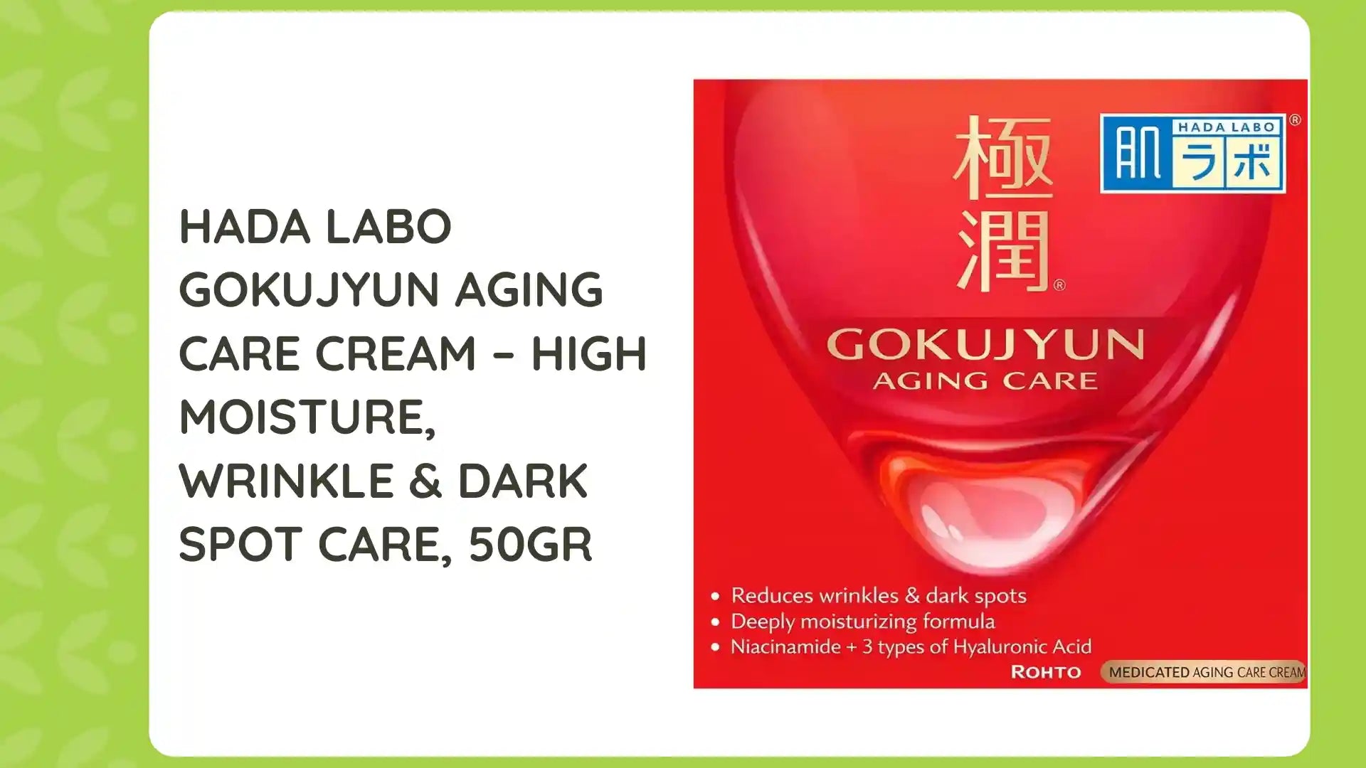 Hada Labo Gokujyun Aging Care Cream &ndash; High Moisture, Wrinkle & Dark Spot Care, 50gr by@Outfy
