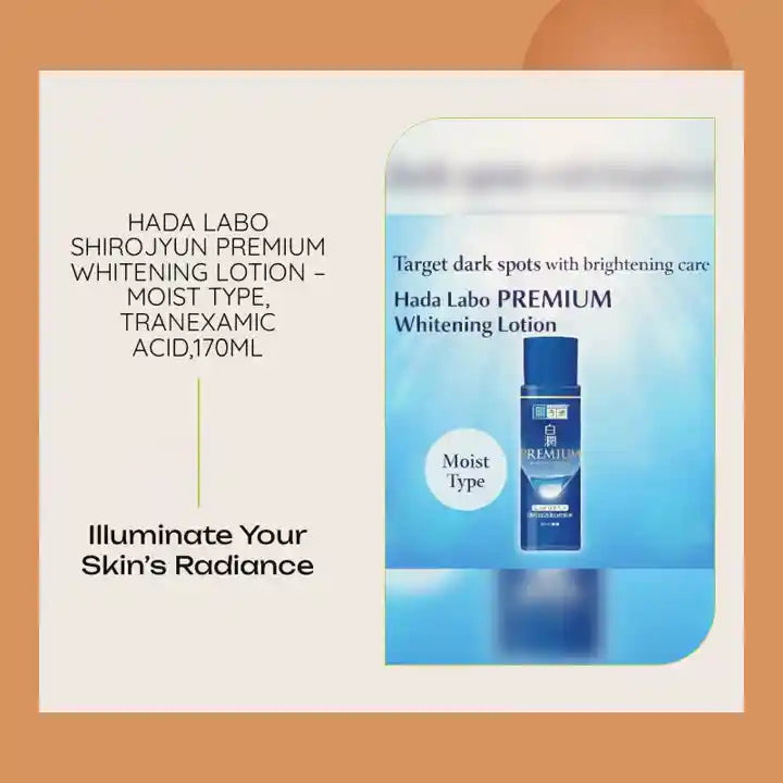 Hada Labo Shirojyun Premium Whitening Lotion &ndash; Moist Type, Tranexamic Acid,170ml by@Outfy