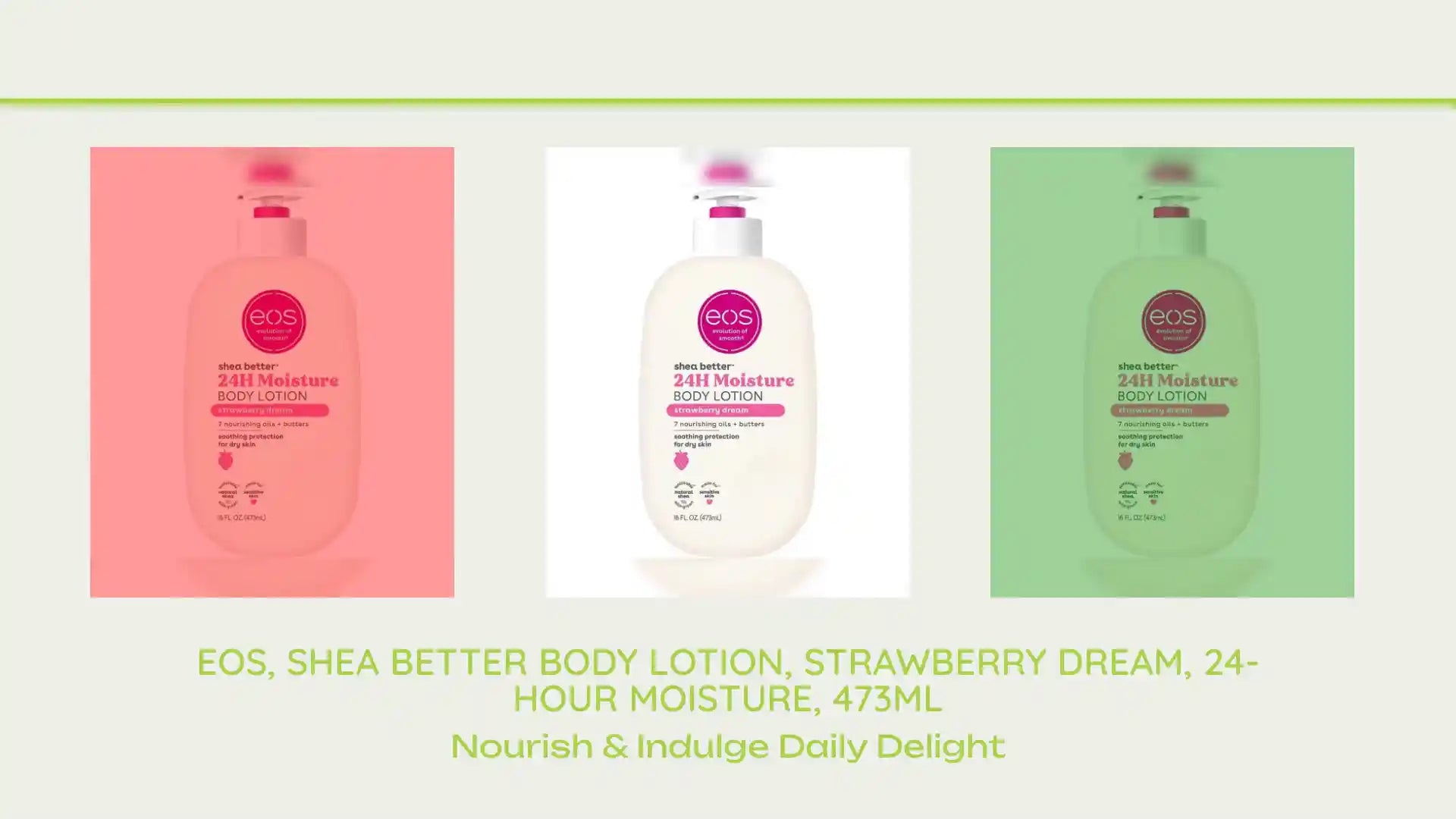 EOS, Shea Better Body Lotion, Strawberry Dream, 24-Hour Moisture, 473ml by@Outfy