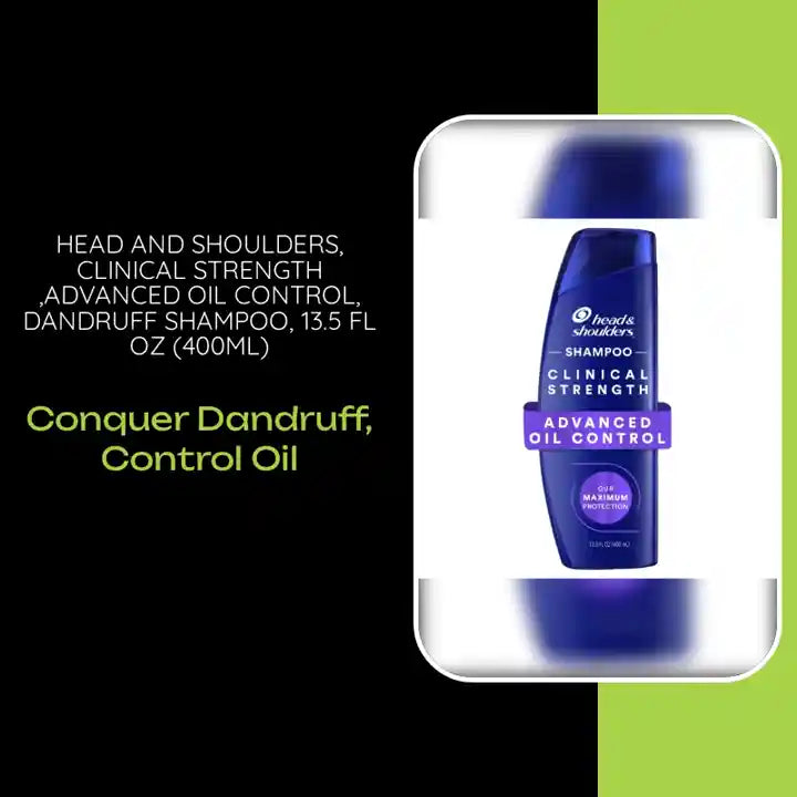 Head and Shoulders, Clinical Strength ,Advanced Oil Control, Dandruff Shampoo, 13.5 fl oz (400ml) by@Outfy