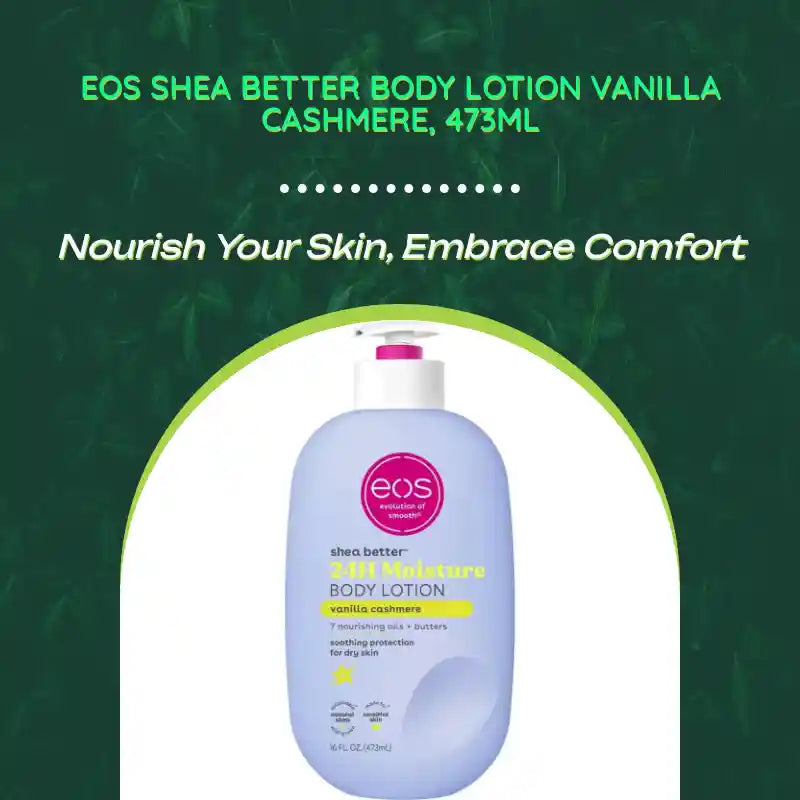 EOS Shea Better Body Lotion Vanilla Cashmere, 473ml by@Outfy