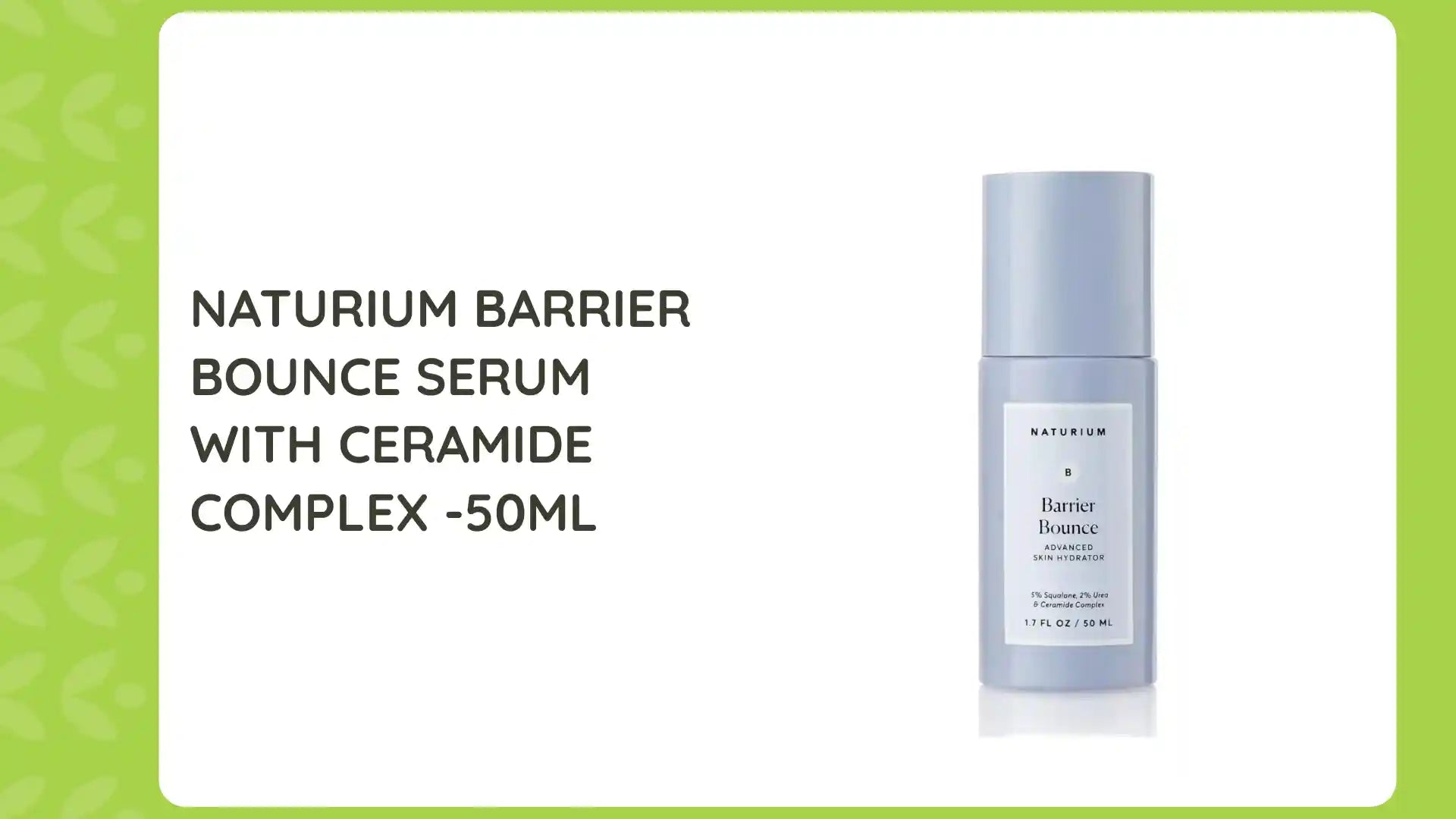 Naturium Barrier Bounce Serum with Ceramide Complex -50ml by@Outfy