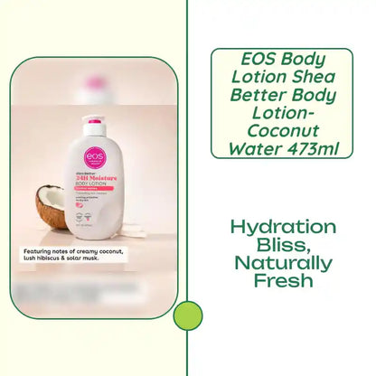 EOS body lotion Shea Better Body Lotion- Coconut Water 473ml by@Outfy