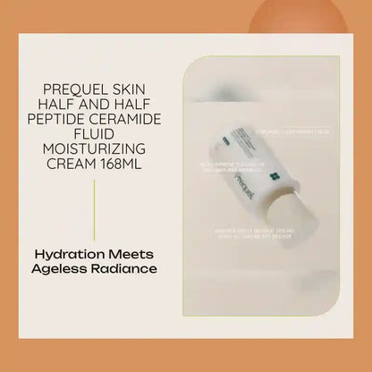 Prequel Skin Half and Half Peptide Ceramide Fluid Moisturizing cream 168ml by@Outfy